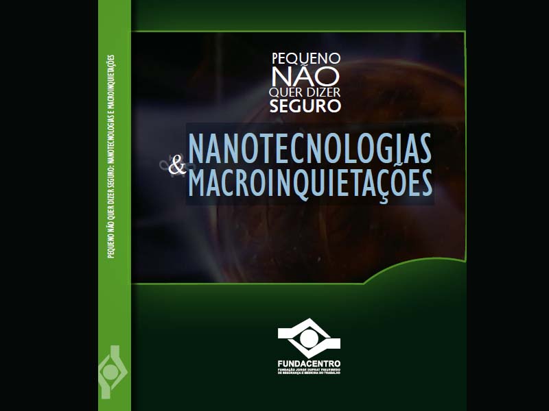 FUNDACENTRO - Nanotecnologias & Macroinquietações