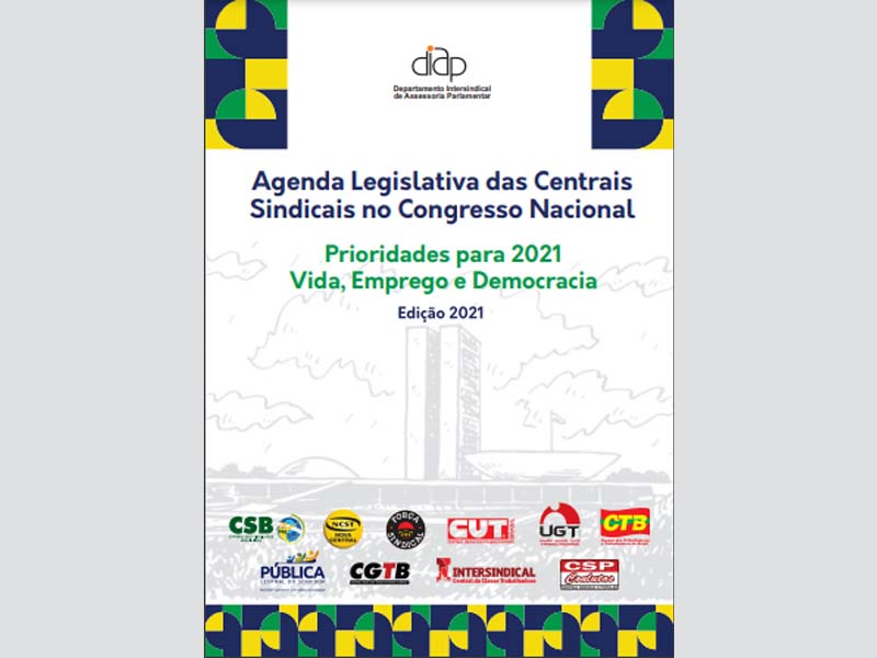 Agenda Legislativa das Centrais Sindicais no Congresso Nacional - DIAP